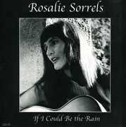 If I Could Be the Rain , Rosalie Sorrels