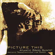 Picture This , Atlantic Brass Quintet