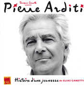 Histoire D'une Jeunesse (De Elias Canetti) , Pierre Arditi