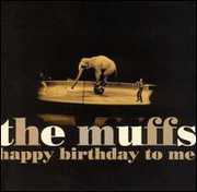 Happy Birthday to Me , The Muffs
