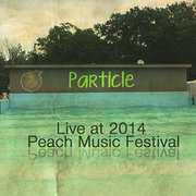 Live at Peach Music Festival 2014 , Particle