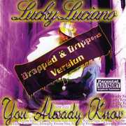 You Already Know [Explicit Content] , Lucky Luciano