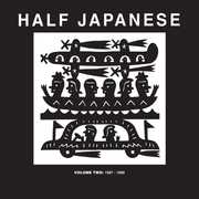 Half Japanese / Vol 2: 1987-1989 , Half Japanese