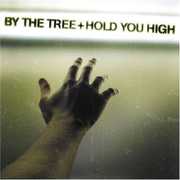 Hold You High , By the Tree