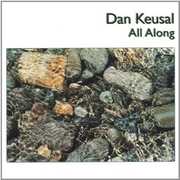 All Along , Dan Keusal