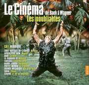Les Inoubliables: Le Cinéma de Bach À Wagner (Unforgettable Music from Movies) (Original Soundtrack) , Various Artists