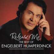 Release Me: Best of Engelbert Humperdinck [Import] , Engelbert Humperdinck