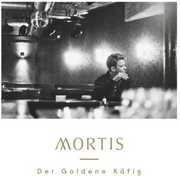 Der Goldene Kafig [Import] , Mortis