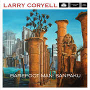 Barefoot Man: Sanpaku , Larry Coryell