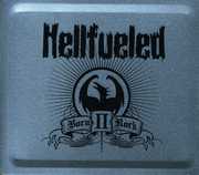 Born II Rock , Hellfueled