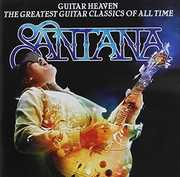 Guitar Heaven: The Greatest Guitar Classics Of All Time , Santana