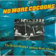 No More Cocoons , Jello Biafra