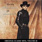 Maverick (Original Classic Hits 20) , Hank Williams Jr.