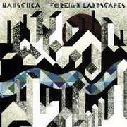 Foreign Landscapes , Hauschka