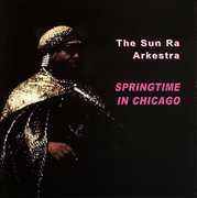 Springtime in Chicago , Sun Ra
