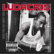 Back for the First Time [Explicit Content] , Ludacris