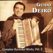 Guido Deiro: Complete Recorded Works 3 / Various , Guido Deiro