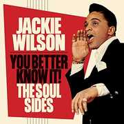 You Better Know It: The Soul Sides , Jackie Wilson