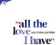 All the Love I Have , Andrew Lloyd Webber