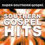 Vol. 1-Super Southern Gospel Hits , Various Artists