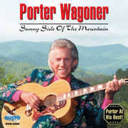 Sunny Side of the Mountain , Porter Wagoner