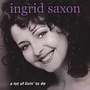 Lot of Livin to , Ingrid Saxon