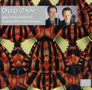 Duo 2XM Plays Shankar & Burkhard & Denisov , Duo 2xm