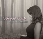 Flirting with Disaster , Lorraine Feather