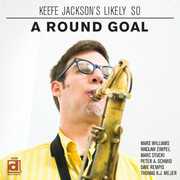 A Round Goal , Keefe Jackson's Likely So