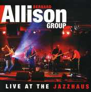 Live at the Jazzhaus , Bernard Allison