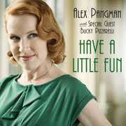 Have a Little Fun , Alex Pangman