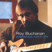 American Axe: Live in 1974 , Roy Buchanan