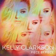 Piece By Piece , Kelly Clarkson