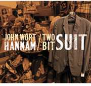 Two-Bit Suit , John Wort Hannam