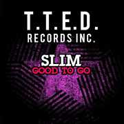 Good to Go , Slim