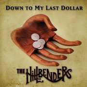 Down to My Last Dollar , The Hillbenders