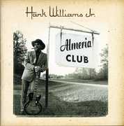 The Almeria Club Recordings , Hank Williams Jr.