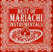 Best of Mariachi Instrumentals , Mariachi Real de San Diego