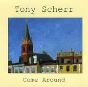 Come Around , Tony Scherr