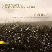 Fissures: 20th Century Music for Saxophone & Harp , Yumiko Endo Schlaffer