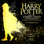 The Music of Harry Potter and the Cursed Child: Parts One and Two in Four Contemporary Suites , Imogen Heap