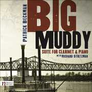 Big Muddy Suite for Clarinet & Piano , Richard Stoltzman