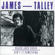 Black Jack Choir / Ain't It Something , James Talley