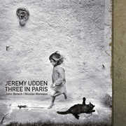 Three In Paris , Jeremy Udden