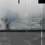 From Farthest Known Objects , Surgeon