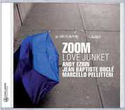 Love Junket , Zoom