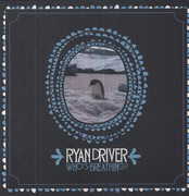 Whos Breathing? , Ryan Driver