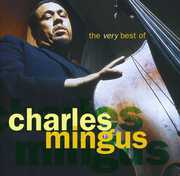 Very Best of Charles Mingus , Charles Mingus