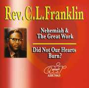 Nehemiah and The Great Work/ Did Not Our Hearts Burn , Rev. C.L. Franklin