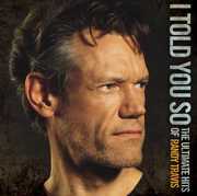 I Told You So: The Ultimate Hits of Randy Travis , Randy Travis